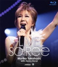 高橋真梨子／ＬＩＶＥ　ｓｏｉｒｅｅ Ｂｌｕ－ｒａｙ　Ｄｉｓｃ