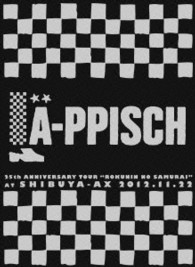 ＬＡ－ＰＰＩＳＣＨ／ＬＡ－ＰＰＩＳＣＨ　２５ｔｈ　Ａｎｎｉｖｅｒｓａｒｙ　Ｔｏｕｒ　～六人の侍～　ａｔ　ＳＨＩＢＵＹＡ－ＡＸ　２０１２．１１．２２（限定盤）