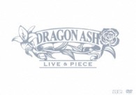 Ｄｒａｇｏｎ　Ａｓｈ／ＬＩＶＥ　＆　ＰＩＥＣＥ