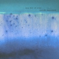 河村隆一／ｖｅｒｙ　ｂｅｓｔ　ｏｆ　ｓｏｎｇｓ．．．［ｅｓｓｅｎｃｅ］