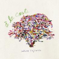 藤原さくら／ａ　ｌａ　ｃａｒｔｅ