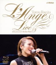 蘭寿とむ／“Ｌ’Ａｎｇｅ”ＬＩＶＥ　～ＣＤ『Ｌ’Ａｎｇｅ』発売記念ライブ［２０１５．１１．１２　ａｔ　Ｓｈｉｎａｇａｗａ　Ｓｔｅｌｌａｒ　Ｂａｌｌ］ Ｂｌｕ－ｒａｙ　Ｄｉｓｃ