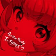 ｋｚ／Ａｒｅ　Ｙｏｕ　Ｒｅａｄｙ　７ｔｈ－ＴＹＰＥＳ？？（初回限定盤）