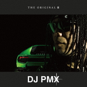 ＤＪ　ＰＭＸ／ＴＨＥ　ＯＲＩＧＩＮＡＬ　Ⅲ（初回限定盤）