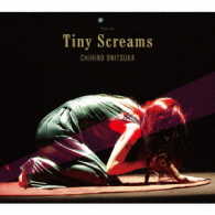 鬼束ちひろ／Ｔｉｎｙ　Ｓｃｒｅａｍｓ