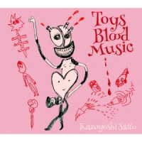 斉藤和義／Ｔｏｙｓ　Ｂｌｏｏｄ　Ｍｕｓｉｃ（初回限定盤）