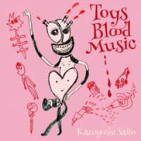 斉藤和義／Ｔｏｙｓ　Ｂｌｏｏｄ　Ｍｕｓｉｃ