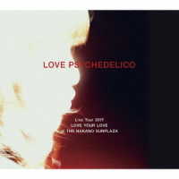 ＬＯＶＥ　ＰＳＹＣＨＥＤＥＬＩＣＯ／ＬＯＶＥ　ＰＳＹＣＨＥＤＥＬＩＣＯ　Ｌｉｖｅ　Ｔｏｕｒ　２０１７　ＬＯＶＥ　ＹＯＵＲ　ＬＯＶＥ　ａｔ　ＴＨＥ　ＮＡＫＡＮＯ　ＳＵＮＰＬＡＺＡ（初回限定盤）