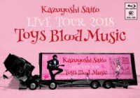 斉藤和義／Ｋａｚｕｙｏｓｈｉ　Ｓａｉｔｏ　ＬＩＶＥ　ＴＯＵＲ　２０１８　Ｔｏｙｓ　Ｂｌｏｏｄ　Ｍｕｓｉｃ　Ｌｉｖｅ　ａｔ　山梨コラニー文化ホール　２０１８．０６．０２ Ｂｌｕ－ｒａｙ　Ｄｉｓｃ