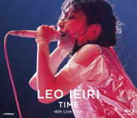 家入レオ／ＴＩＭＥ　～６ｔｈ　Ｌｉｖｅ　Ｔｏｕｒ～ Ｂｌｕ－ｒａｙ　Ｄｉｓｃ