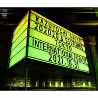 斉藤和義／ＫＡＺＵＹＯＳＨＩ　ＳＡＩＴＯ　ＬＩＶＥ　ＴＯＵＲ　２０２１“２０２０２０　＆　５５　ＳＴＯＮＥＳ”Ｌｉｖｅ　ａｔ　東京国際フォーラム　２０２１．１０．３１（初回限定盤）