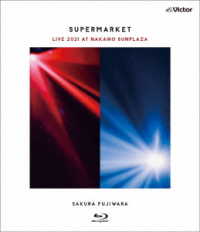 藤原さくら／「ＳＵＰＥＲＭＡＲＫＥＴ」Ｌｉｖｅ　２０２１　ａｔ　中野サンプラザ Ｂｌｕ－ｒａｙ　Ｄｉｓｃ