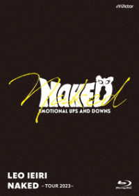 家入レオ／ＮＡＫＥＤ　～ＴＯＵＲ　２０２３～ Ｂｌｕ－ｒａｙ　Ｄｉｓｃ