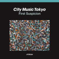 前田憲男／ＣＩＴＹ　ＭＵＳＩＣ　ＴＯＫＹＯ　Ｆｉｒｓｔ　Ｓｕｓｐｉｃｉｏｎ