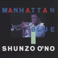 大野俊三／マンハッタン・ブルー【限定プレス盤／ＳＨＭ－ＣＤ／紙ジャケット仕様】