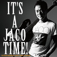 櫻井哲夫ＪＡＣＯトリビュート・バンド／ＩＴ’Ｓ　Ａ　ＪＡＣＯ　ＴＩＭＥ！