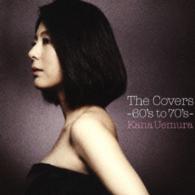 植村花菜／Ｔｈｅ　Ｃｏｖｅｒｓ　～６０’ｓ　ｔｏ　７０’ｓ～