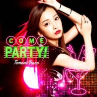 板野友美／ＣＯＭＥ　ＰＡＲＴＹ！（初回限定盤／Ｔｙｐｅ－Ｂ）