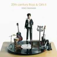 高橋洋子／２０ｔｈ　ｃｅｎｔｕｒｙ　Ｂｏｙｓ　＆　Ｇｉｒｌｓ　Ⅱ