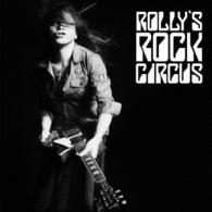 ＲＯＬＬＹ／ＲＯＬＬＹ’Ｓ　ＲＯＣＫ　ＣＩＲＣＵＳ～７０年代の日本のロックがＲＯＬＬＹに与えた偉大なる影響とその影と光～