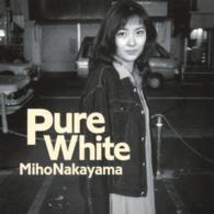 中山美穂／Ｐｕｒｅ　Ｗｈｉｔｅ
