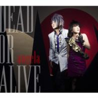 ａｎｇｅｌａ／ＤＥＡＤ　ＯＲ　ＡＬＩＶＥ（限定生産盤）