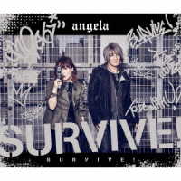 ａｎｇｅｌａ／ＳＵＲＶＩＶＥ！（期間限定盤）