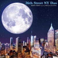 神保彰／２６ｔｈ　Ｓｔｒｅｅｔ　ＮＹ　Ｄｕｏ　Ｆｅａｔｕｒｉｎｇ　Ｗｉｌｌ　Ｌｅｅ　＆　Ｏｚ　Ｎｏｙ