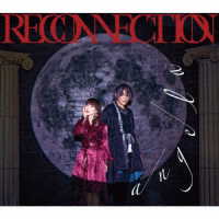 ａｎｇｅｌａ／ＲＥＣＯＮＮＥＣＴＩＯＮ【期間限定盤】