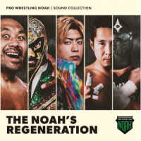 ＰＲＯＪＥＣＴ　ＮＯＡＨ／ＴＨＥ　ＮＯＡＨ‘Ｓ　ＲＥＧＥＮＥＲＡＴＩＯＮ