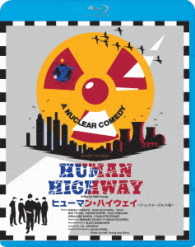 ヒューマン・ハイウェイ≪ディレクターズ・カット版≫ Ｂｌｕ－ｒａｙ　Ｄｉｓｃ