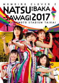 ももいろクローバーＺ／ももクロ夏のバカ騒ぎ２０１７‐ＦＩＶＥ　ＴＨＥ　ＣＯＬＯＲ　Ｒｏａｄ　ｔｏ　２０２０‐味の素スタジアム大会　ＬＩＶＥ　ＤＶＤ