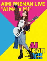 愛美／愛美　ＯＮＥＭＡＮ　ＬＩＶＥ“ＡＩ　Ｍｅａｎ　Ｉｔ！！” Ｂｌｕ－ｒａｙ　Ｄｉｓｃ