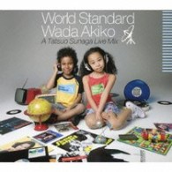 和田アキ子／Ｗｏｒｌｄ　Ｓｔａｎｄａｒｄ　Ｗａｄａ　Ａｋｉｋｏ　Ａ　Ｔａｔｓｕｏ　Ｓｕｎａｇａ　Ｌｉｖｅ　Ｍｉｘ