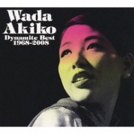 和田アキ子／Ｗａｄａ　Ａｋｉｋｏ　Ｄｙｎａｍｉｔｅ　Ｂｅｓｔ　１９６８－２００８