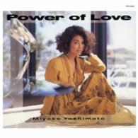 芳本美代子／Ｐｏｗｅｒ　ｏｆ　Ｌｏｖｅ