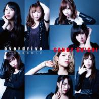 ＣＡＮＤＹ　ＧＯ！ＧＯ！／ｏｖｅｒｄｒｉｖｅ／大切なお知らせ（初回限定盤）