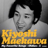 前川清／Ｍｙ　Ｆａｖｏｒｉｔｅ　Ｓｏｎｇｓ～ｏｌｄｉｅｓ～Ⅱ