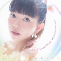 牧野由依／Ｗｈａｔ　Ａ　Ｂｅａｕｔｉｆｕｌ　Ｗｏｒｌｄ／ウイークエンド・ランデヴー（初回限定盤Ａ）