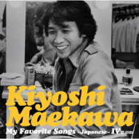 前川清／Ｍｙ　Ｆａｖｏｒｉｔｅ　Ｓｏｎｇｓ　～Ｊａｐａｎｅｓｅ～Ⅳ