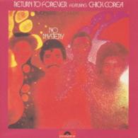 チック・コリア＆リターン・トゥ・フォーエバー／ノー・ミステリー＜チック・コリア・マスターピーシズ＞