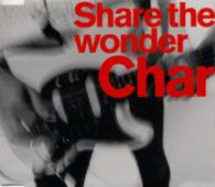 Ｃｈａｒ／Ｓｈａｒｅ　ｔｈｅ　Ｗｏｎｄｅｒ
