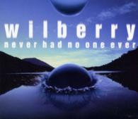 ｗｉｌｂｅｒｒｙ／ｎｅｖｅｒ　ｈａｄ　ｎｏ　ｏｎｅ　ｅｖｅｒ