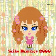 松田聖子／ｓｅｉｋｏ　ｒｅｍｉｘｅｓ　２０００