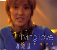 Ｋｉｒａｒｉ／ｌｉｖｉｎｇ　ｌｏｖｅ