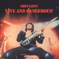 シン・リジィ／ライヴ・アンド・デンジャラス【初回生産５０００枚限定】