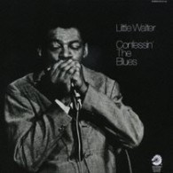 リトル・ウォルター／コンフェッシン・ザ・ブルース【初回生産限定盤／紙ジャケット仕様】