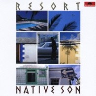 ＮＡＴＩＶＥ　ＳＯＮ／ＲＥＳＯＲＴ