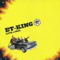 ＥＴ－ＫＩＮＧ／ＬＯＶＥ　＆　ＳＯＵＬ【初回限定盤／ＤＶＤ付き】