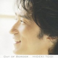 東儀秀樹／Ｏｕｔ　ｏｆ　Ｂｏｒｄｅｒ